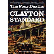 The Four Deaths of Clayton Standard, Paperback