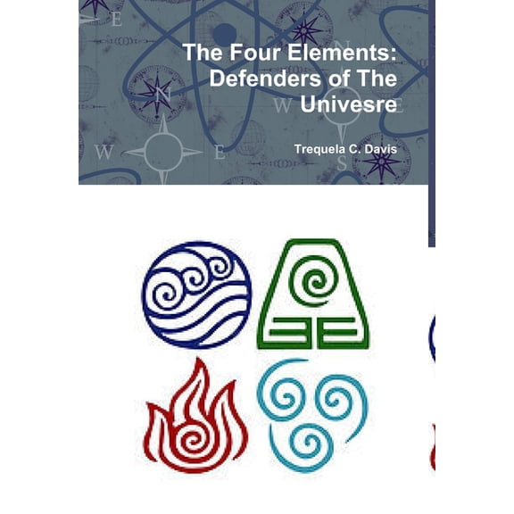 The Four Elements: Defenders of The Univesre, (Hardcover)