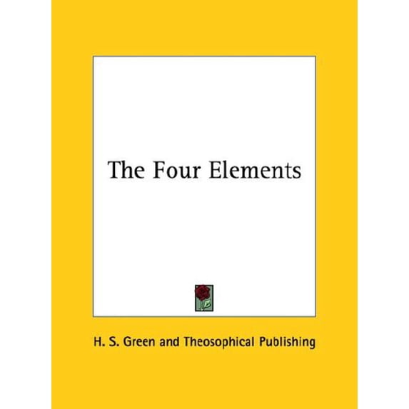 The Four Elements Paperback 1425459129 9781425459123 H. S. Green