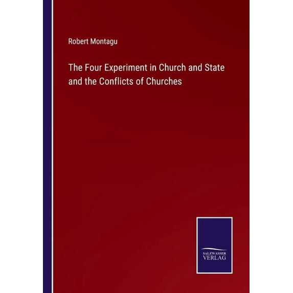 The Four Experiment in Church and State and the Conflicts of Churches
