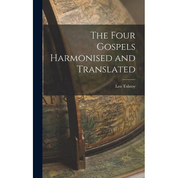 The Four Gospels Harmonised and Translated (Hardcover)