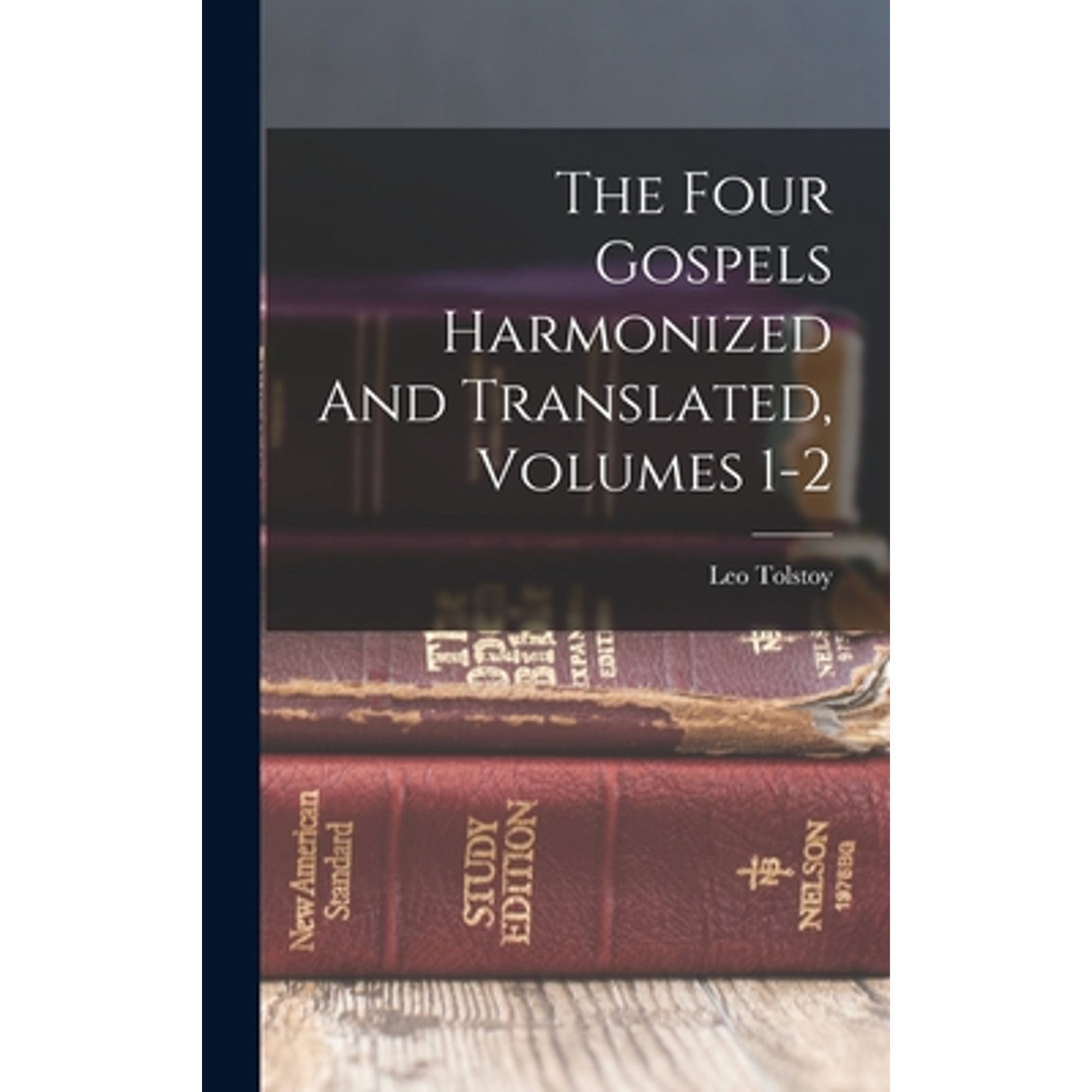 The Four Gospels Harmonized And Translated, Volumes 1-2 (Hardcover ...