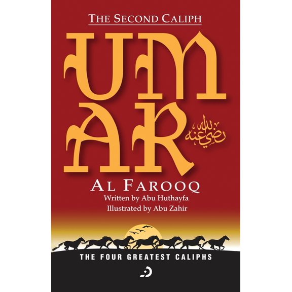 The Four Greatest Caliphs The Second Caliph - Umar Al Farooq (RA), (Paperback)