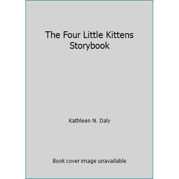 Pre-Owned The Four Little Kittens Storybook (Hardcover) 0307109917 9780307109910