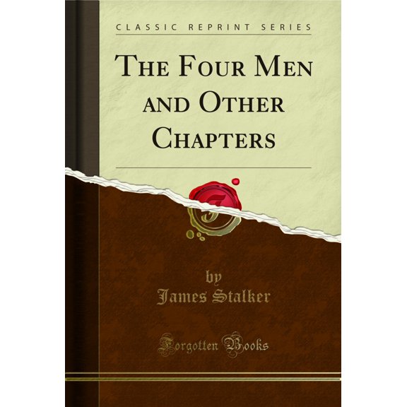 The Four Men and Other Chapters (Classic Reprint)