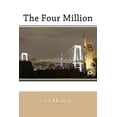 thumbnail image 1 of The Four Million Paperback 1974610667 9781974610662 O. Henry, 1 of 1