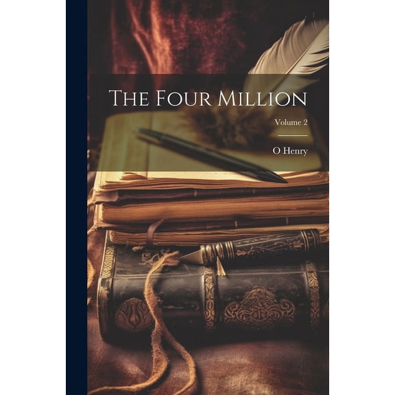 The Four Million; Volume 2 (Paperback)