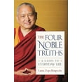 thumbnail image 1 of The Four Noble Truths: A Guide to Everyday Life, (Paperback), 1 of 1