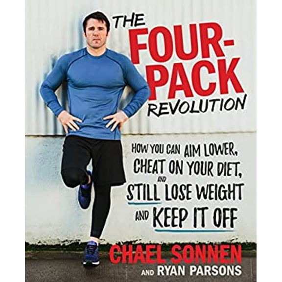 Pre-Owned The Four-Pack Revolution: How You Can Aim Lower, Cheat on Your Diet, and Still Lose Weight and Keep It Off Paperback Chael Sonnen, Ryan Parsons