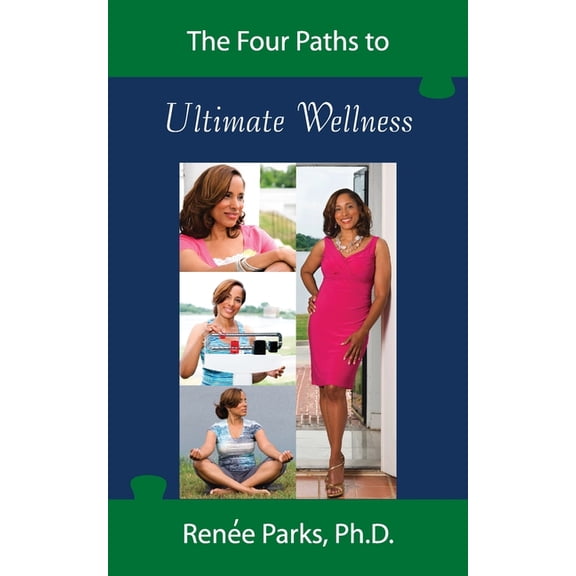 The Four Paths to Ultimate Wellness, (Paperback)
