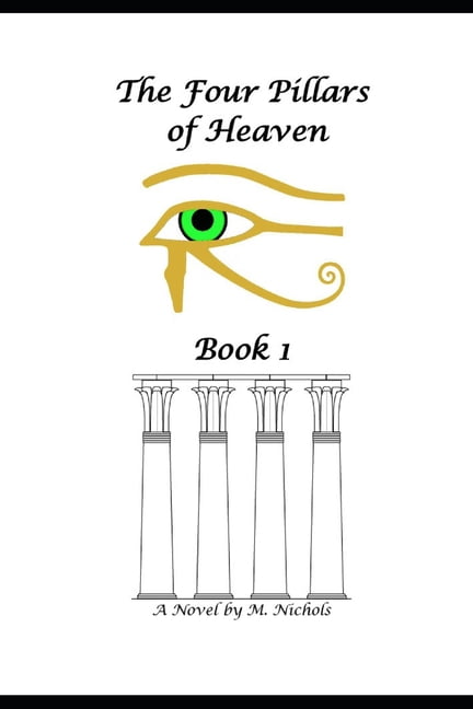 The Four Pillars of Heaven: The Four Pillars of Heaven Book 1 (Series #1) (Paperback)