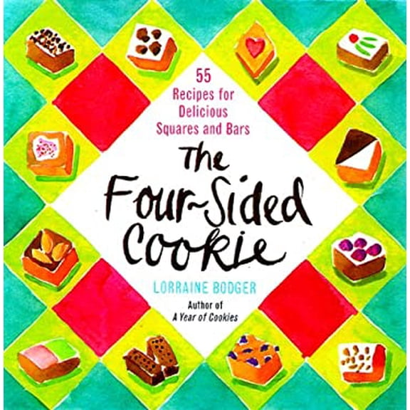 Pre-Owned The Four-Sided Cookie: 55 Recipes for Delicious Squares and Bars (Paperback) 0312206755 9780312206758