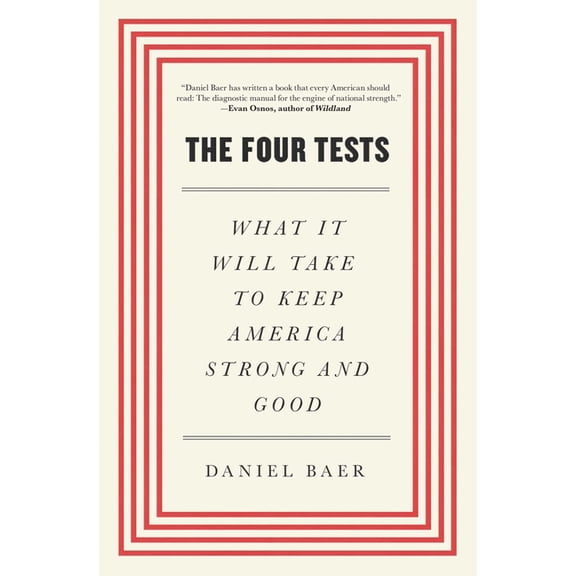 Four Tests: What It Will Take to Keep America Strong and Good, (Paperback)