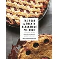 thumbnail image 1 of Pre-Owned The Four & Twenty Blackbirds Pie Book: Uncommon Recipes from the Celebrated Brooklyn Pie Shop (Hardcover) 1455520519 9781455520510, 1 of 1