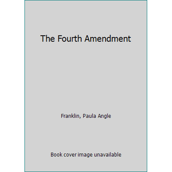 Pre-Owned The Fourth Amendment (Hardcover) 0382241827 9780382241826