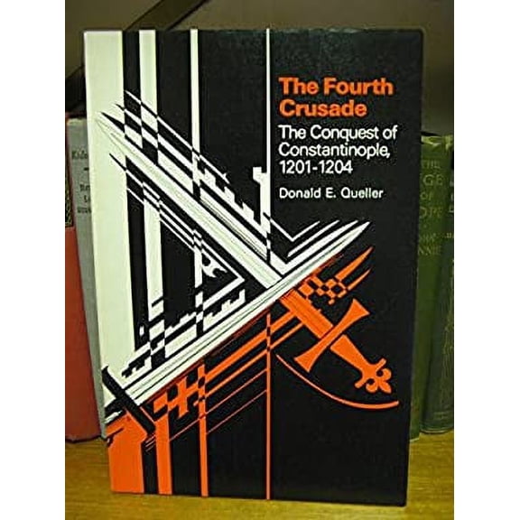 Pre-Owned The Fourth Crusade: The conquest of Constantinople, 1201-1204 (The Middle ages) (Paperback) 0812277309 9780812277302