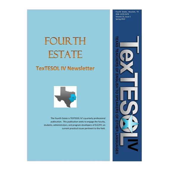 The Fourth Estate Vol: 31 Fourth Estate, Spring 2015 Vol 31 (1): TexTESOL IV's Practical ESOL Teacher Quarterly, Book 31, (Paperback)