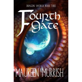 The Fourth Gate: A fantasy Adventure of Dragons, Sorcery, Elves and Goblins Dragon World Paperback 1537088440 9781537088440 Maureen Murrish