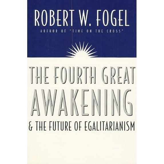 The Fourth Great Awakening and the Future of Egalitarianism (Paperback)