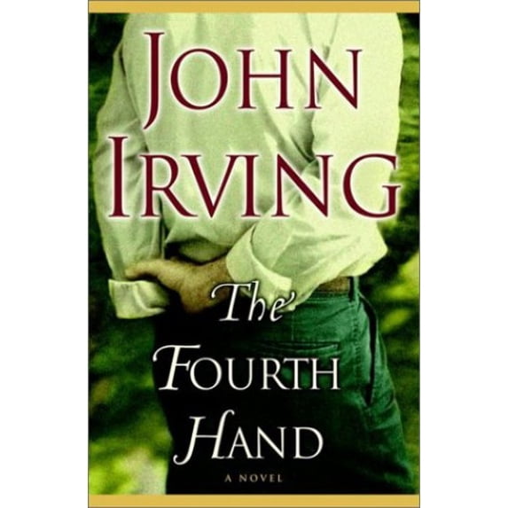 Pre-Owned The Fourth Hand (Hardcover) 0375506276 9780375506277