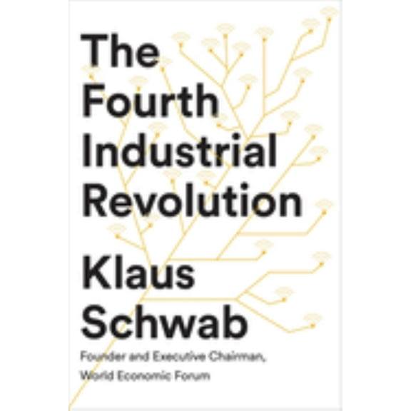 The Fourth Industrial Revolution (Hardcover)