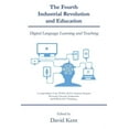 thumbnail image 1 of The Fourth Industrial Revolution and Education: Digital Language Learning and Teaching, (Paperback), 1 of 1