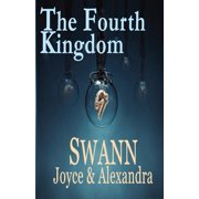 The Fourth Kingdom Paperback by Alexandra Swann, Joyce Swann