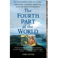 thumbnail image 1 of The Fourth Part of the World: An Astonishing Epic of Global Discovery, Imperial Ambition, and the Birth of America, (Paperback), 1 of 1