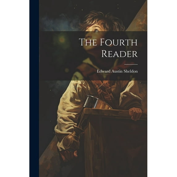 The Fourth Reader, (Paperback)
