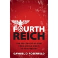 thumbnail image 1 of The Fourth Reich: The Specter of Nazism from World War II to the Present, (Hardcover), 1 of 1
