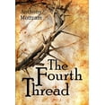 thumbnail image 1 of The Fourth Thread, (Paperback), 1 of 1