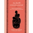 thumbnail image 1 of The Fourth Trimester Journal: Practices and Reflections to Honor Your Journey Into Motherhood, (Paperback), 1 of 1