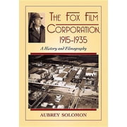 The Fox Film Corporation, 1915-1935 A History and Filmography, Paperback