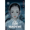thumbnail image 1 of The Fox Maidens: A Graphic Novel, (Paperback), 1 of 1