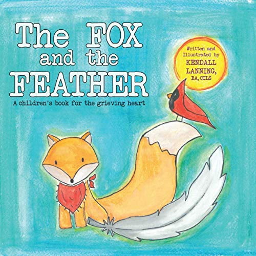 Pre-Owned The Fox and the Feather: A children's book for the grieving heart
