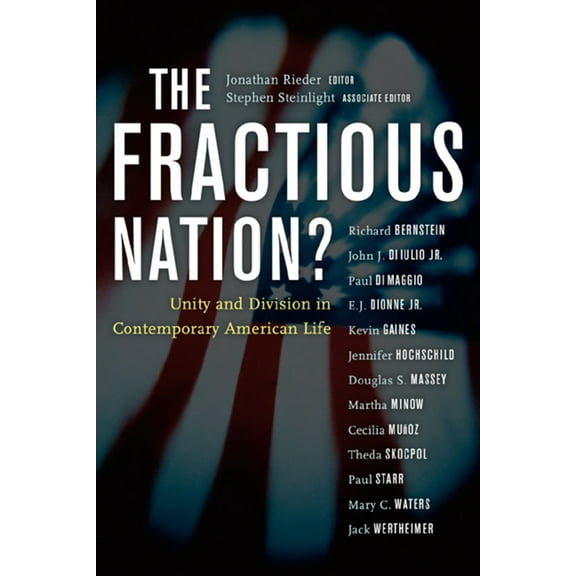 The Fractious Nation? : Unity and Division in Contemporary American Life (Edition 1) (Paperback)