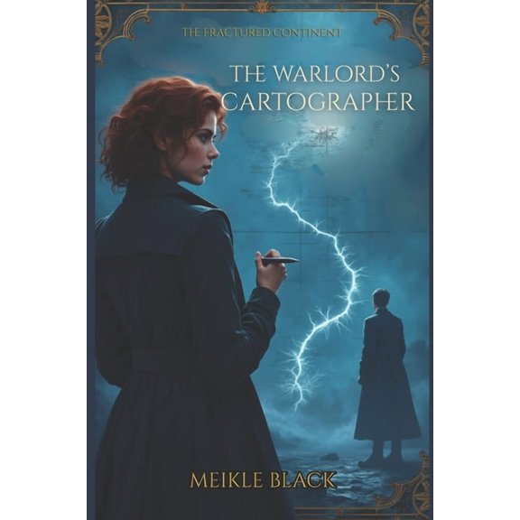 The Fractured Continent The Warlord's Cartographer: The Fractured Continent, Book 1, (Paperback)