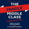 thumbnail image 1 of The Fragile Middle Class (Audiobook), 1 of 1
