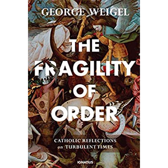 Pre-Owned The Fragility of Order: Catholic Reflections on Turbulent Times (Paperback) 1621642313 9781621642312