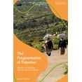thumbnail image 1 of The Fragmentation of Palestine: Identity and Isolation Since the Second Intifada, (Hardcover), 1 of 1