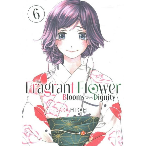 Pre-Owned The Fragrant Flower Blooms with Dignity The Fragrant Flower Blooms with Dignity 6, (Paperback)