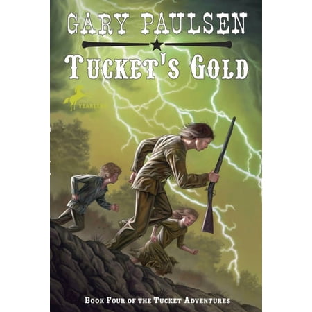 The Francis Tucket Books: Tucket's Gold (Series #4) (Paperback)