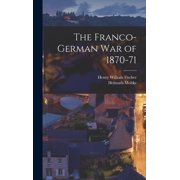 The Franco-German War of 1870-71, Hardcover