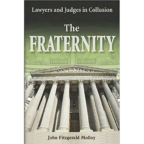 Pre-Owned The Fraternity: Lawyers and Judges in Collusion Paperback