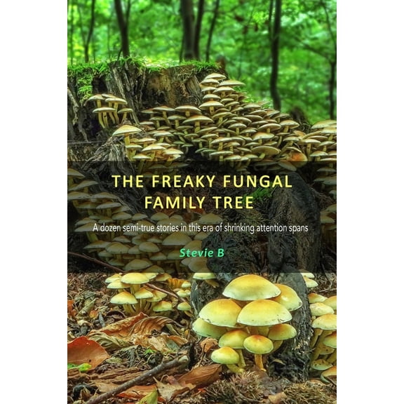 The Freaky Fungal Family Tree (Paperback)