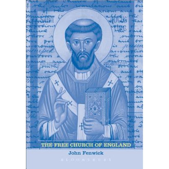 Pre-Owned The Free Church of England: Introduction to an Anglican Tradition (Hardcover) by Sir John Fenwick