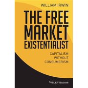 The Free Market Existentialist Paperback