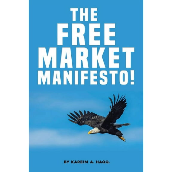 The Free Market Manifesto!, (Paperback)