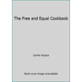 thumbnail image 1 of Pre-Owned The Free and Equal Cookbook (Paperback) 0940625067 9780940625068, 1 of 1