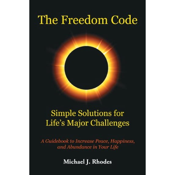 Pre-Owned The Freedom Code: Simple Solutions for Life's Major Challenges (Unknown) 0982597002 9780982597002